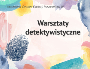 Daktyloskopia w praktyce - warsztaty detektywistyczne