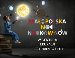 Centrum Edukacji Przyrodniczej UJ - Małopolska Noc Naukowców 2024