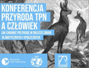 Wydarzenie w Centrum Edukacji Przyrodniczej UJ - konferencja Przyroda Tatrzańskiego Parku Narodowego a Człowiek